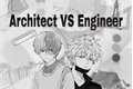 História: Architect vs Engineer