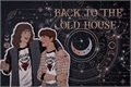 História: Back To The Old House !Byler e Steddie