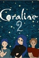 História: Coraline 2