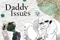 História: Daddy Issues - Crescent x Gradient