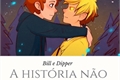 História: Dipper x Bill Uma Historia n&#227;o contada