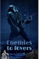 História: Enemies to Lovers - Eddie Munson