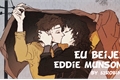 História: Eu beijei Eddie Munson