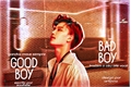 História: Good Boy, Bad Boy - Imagine Moon Taeil