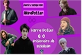 História: Harry Potter e o prisioneiro de azkaban; DRARRY