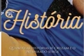 História: HIST&#211;RIA - Romance gay