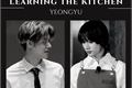 História: Learning the Kitchen - Yeongyu