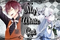 História: My White Cat - (Ayato Sakamaki)
