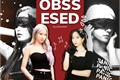 História: OBSSESED I Eunbo