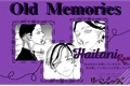 História: Old Memories - Ran Haitani