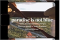 História: Paradise is not blue, DRARRY