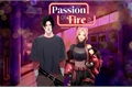 História: Passion Of Fire