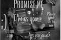 História: Promise me?