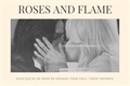 História: Roses and Flame - Swanqueen