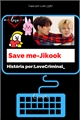 História: Save me-Jikook