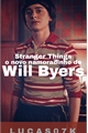 História: Stranger Things: o novo namoradinho de Will Byers