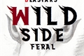 História: Wild Side - Feral