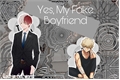 História: Yes, My Fake Boyfriend - TodoBaku