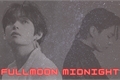 História: Fullmoon Midnight - Taekook