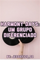História: Harmony Days: um grupo diferenciado