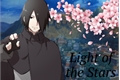 História: Light of the Stars - Imagine Uchiha Sasuke