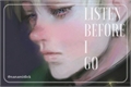 História: Listen Before I Go (Eremin)