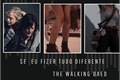 História: The walking Dead - Se eu fizer tudo diferente (Beth x Daryl)