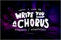 História: Write You a Chorus