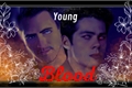 História: Young Blood