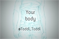 História: Your body