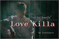 História: Love Killa