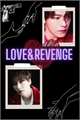 História: Love and Revenge