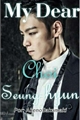 História: My Dear Choi Seung-hyun