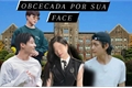 História: Obsessed with your face - Kim taehyung