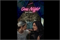 História: One Night - (OneShot)