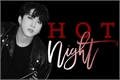História: Hot Night - Seo Changbin