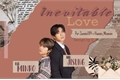 História: Inevitable Love - MinSung