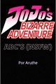 História: JoJo&#39;s ABC&#39;s (NSFW)