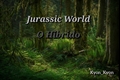 História: Jurassic World - O h&#237;brido
