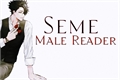 História: Male x Seme Male Reader