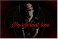 História: My eternal love - MITW