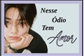 História: Nesse &#211;dio Tem Amor - Yang Jeongin