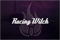 História: Racing Witch RWBY AU