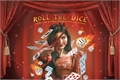História: Roll the dice