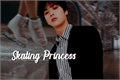 História: Skating Princess - Lee Minhyuk (Monsta X)