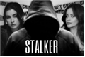 História: Stalker