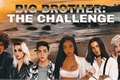 História: Big Brother: The Challenge