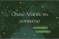 História: Chase Atlantic eu consumo
