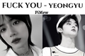 História: F&#39; You- Yeongyu