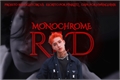 História: Monochrome Red &#39; HyunChan &#39; ChanJin